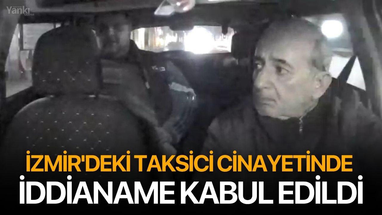 İzmir'deki Taksici Cinayetinde İddianame Kabul Edildi
