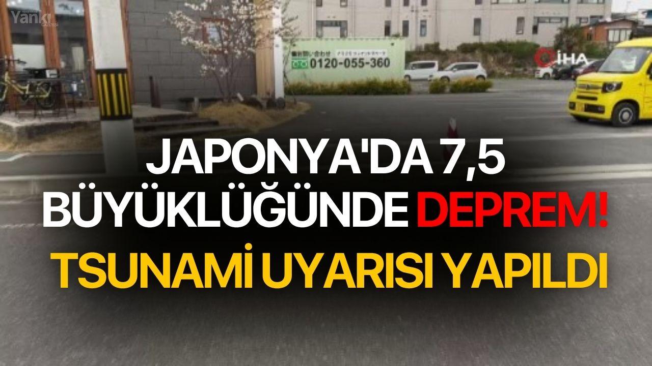 Japonya'da 7,5 büyüklüğünde deprem: Tsunami uyarısı yapıldı