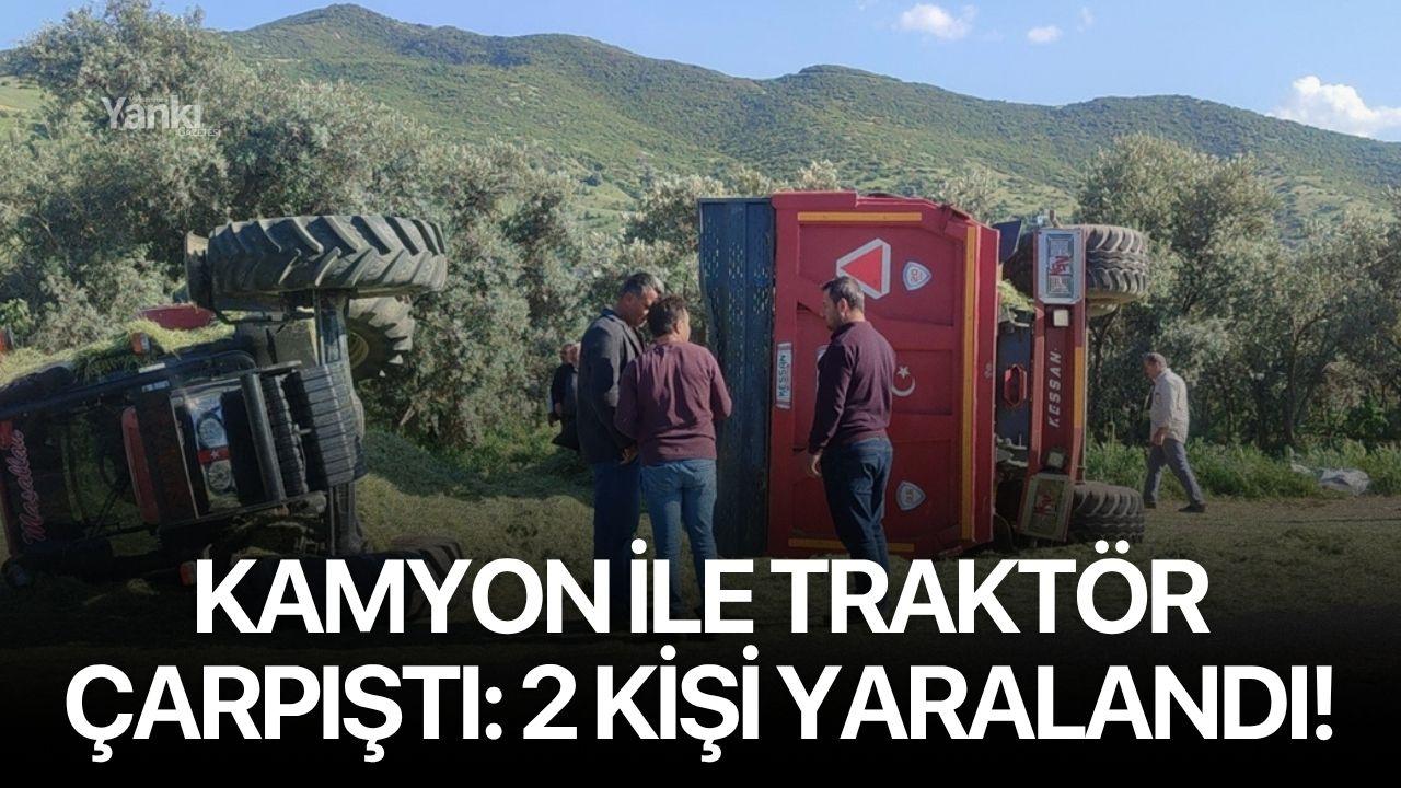Kamyon ile traktör çarpıştı: 2 kişi yaralandı!