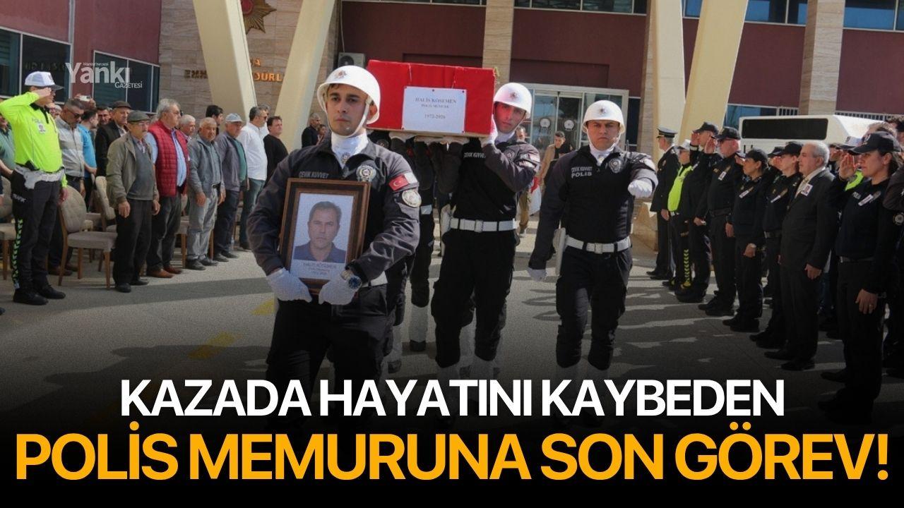 Kazada hayatını kaybeden polis memuruna son görev!