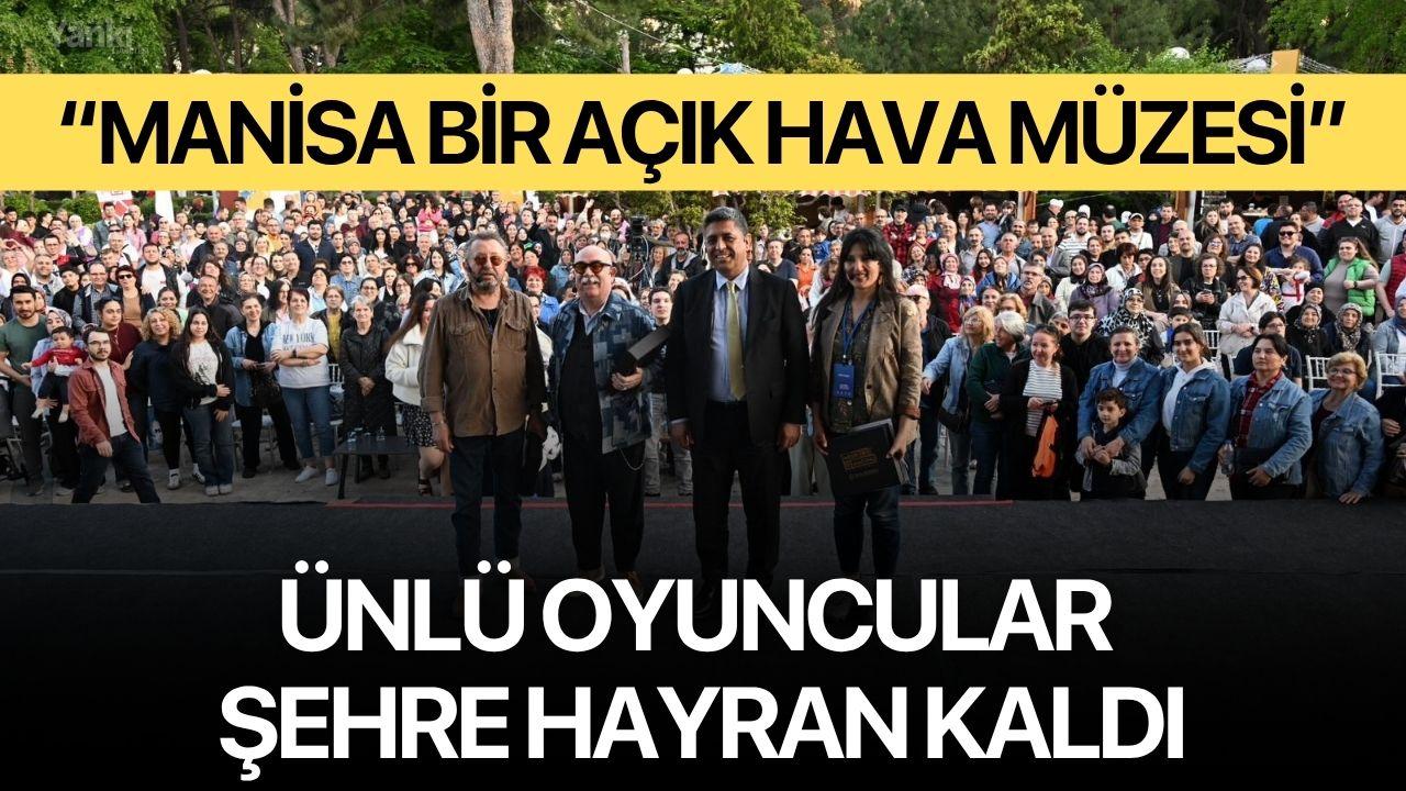 “Manisa Bir Açık Hava Müzesi” Ünlü Oyuncular Şehre Hayran Kaldı