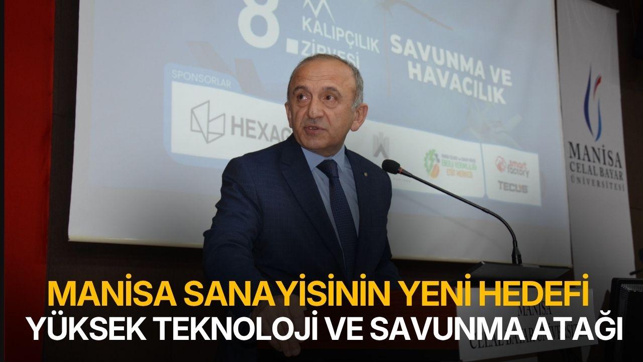 Manisa sanayisinin yeni hedefi yüksek teknoloji ve savunma atağı