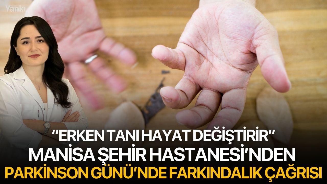 Manisa Şehir Hastanesi’nden Parkinson Günü’nde Farkındalık Çağrısı