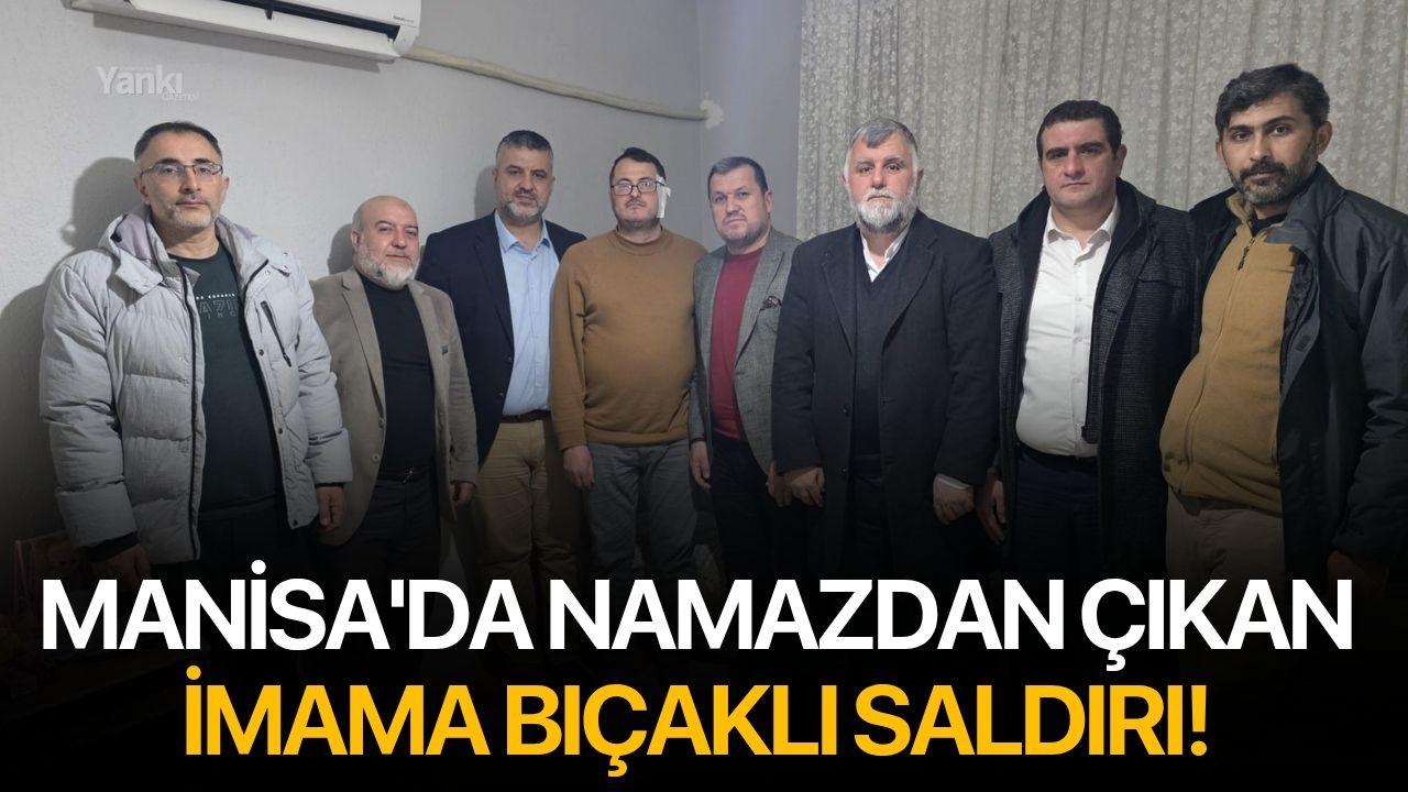 Manisa'da namazdan çıkan imama bıçaklı saldırı!