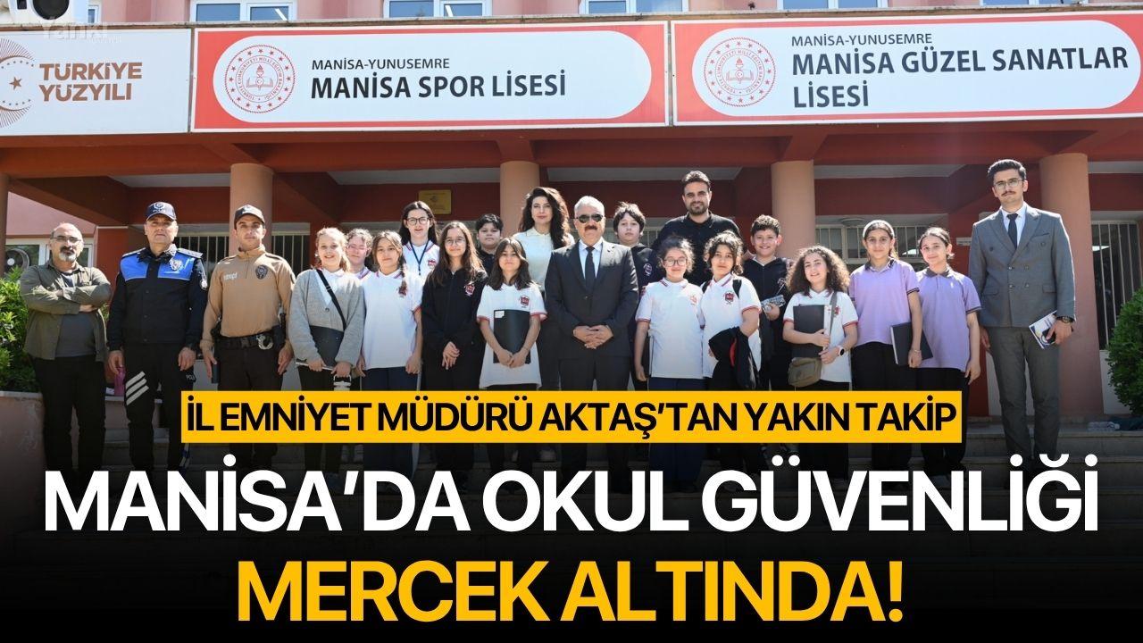 Manisa’da Okul Güvenliği Mercek Altında