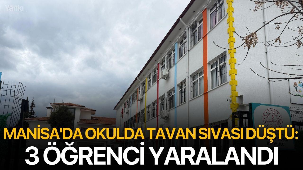 Manisa'da Okulda Tavan Sıvası Düştü: 3 Öğrenci Yaralandı