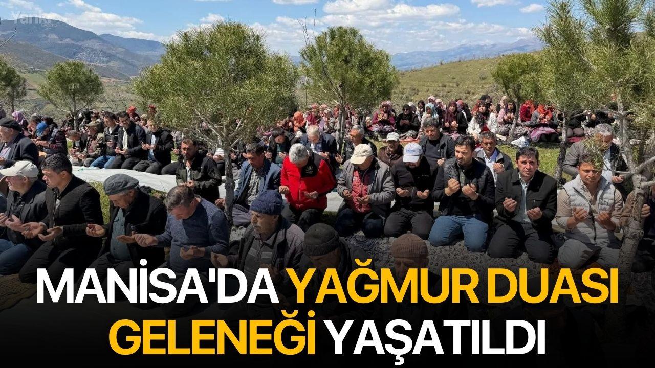 Manisa'da yağmur duası geleneği yaşatıldı