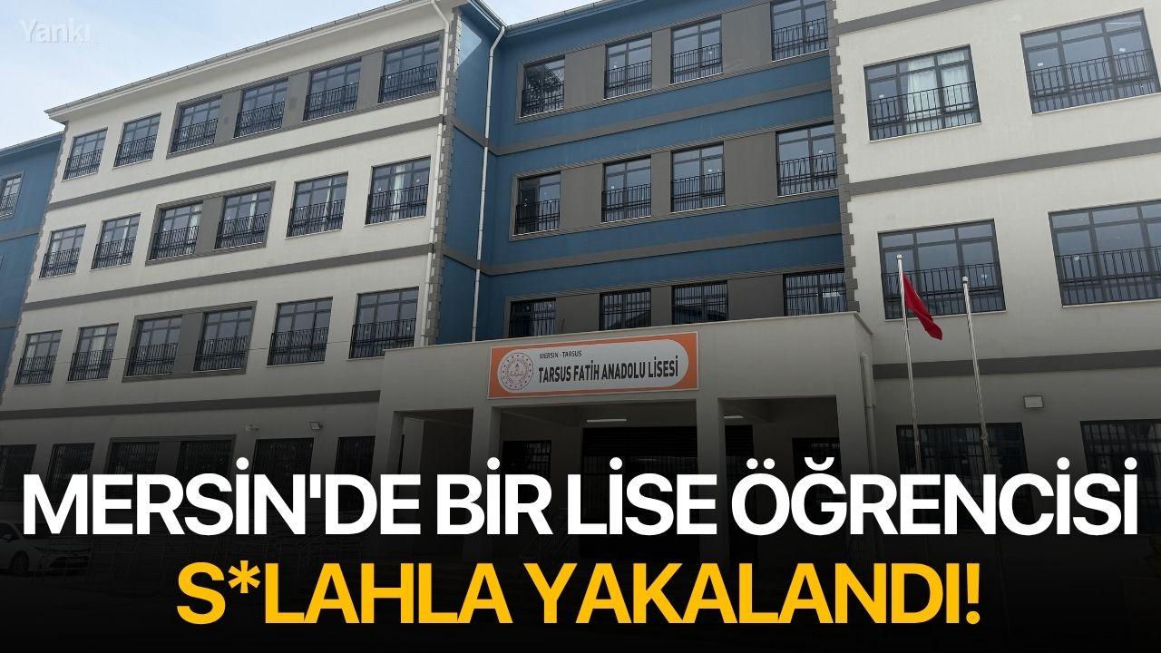 Mersin'de bir lise öğrencisi silahla yakalandı!
