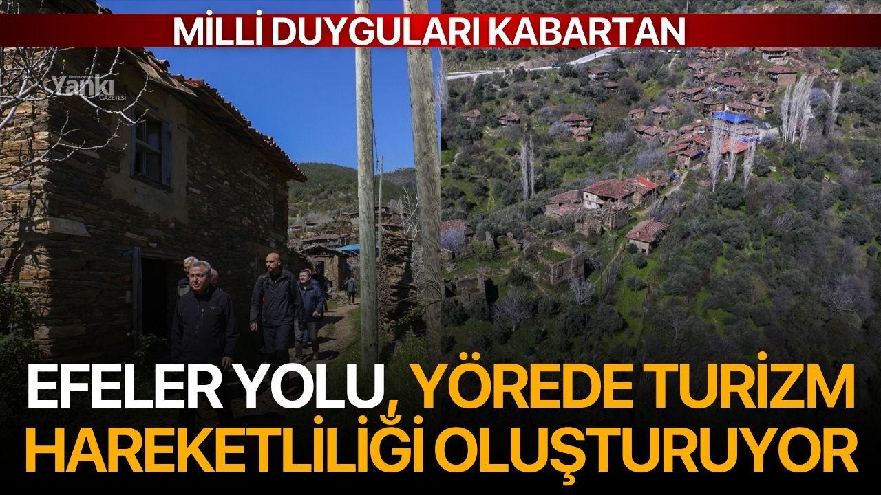 Milli duyguları kabartan Efeler Yolu, yörede turizm hareketliliği oluşturuyor