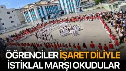 Öğrenciler işaret diliyle İstiklal Marşı okudular