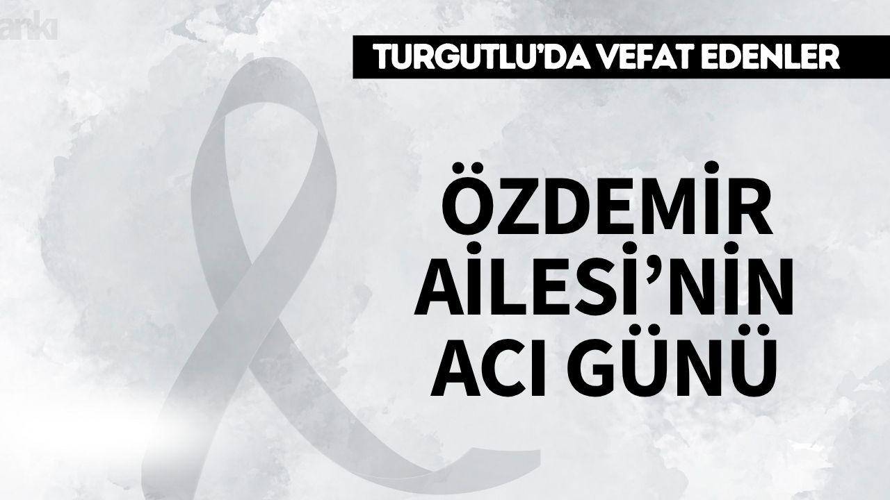 Özdemir Ailesi'nin Acı Günü