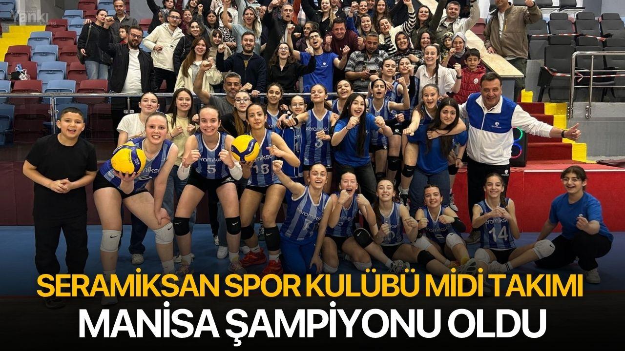 Seramiksan Spor Kulübü Midi Takımı Manisa Şampiyonu Oldu