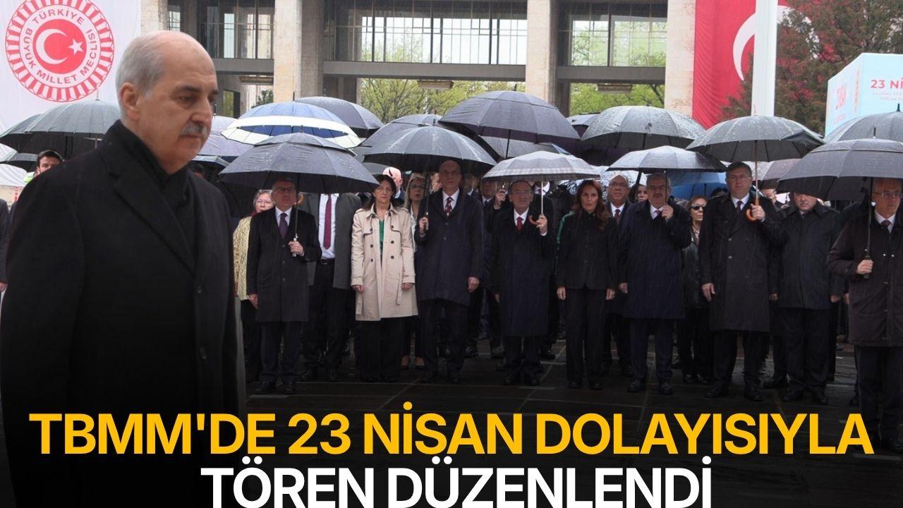 TBMM'de 23 Nisan dolayısıyla tören düzenlendi