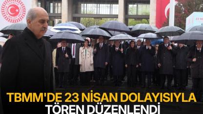 TBMM'de 23 Nisan dolayısıyla tören düzenlendi