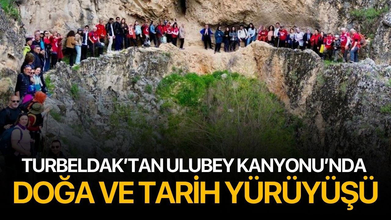 TURBELDAK’tan Ulubey Kanyonu’nda Doğa ve Tarih Yürüyüşü