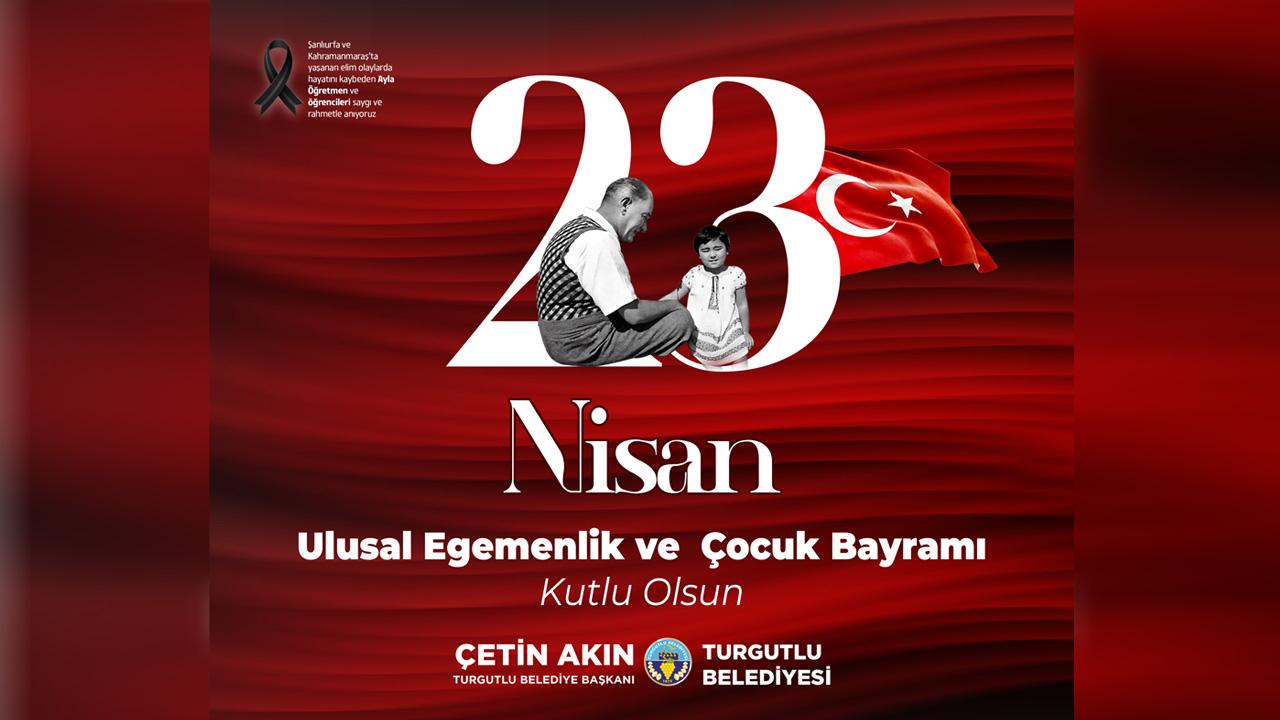 Turgutlu Belediyesi!'nden 23 Nisan Kutlama Mesajı