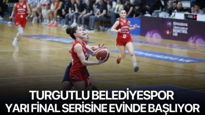 Turgutlu Belediyespor Yarı Final Serisine Evinde Başlıyor