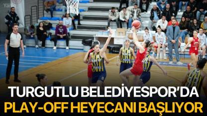 Turgutlu Belediyespor’da Play-Off Heyecanı Başlıyor