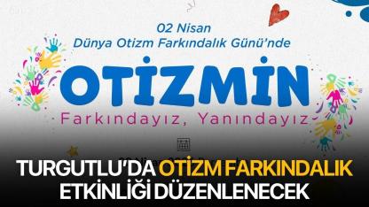 Turgutlu’da Otizm Farkındalık Etkinliği Düzenlenecek