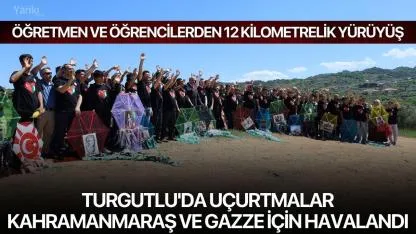 Turgutlu'da Uçurtmalar Kahramanmaraş ve Gazze İçin Havalandı