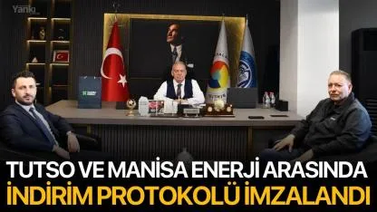 TUTSO ve Manisa Enerji Arasında İndirim Protokolü İmzalandı