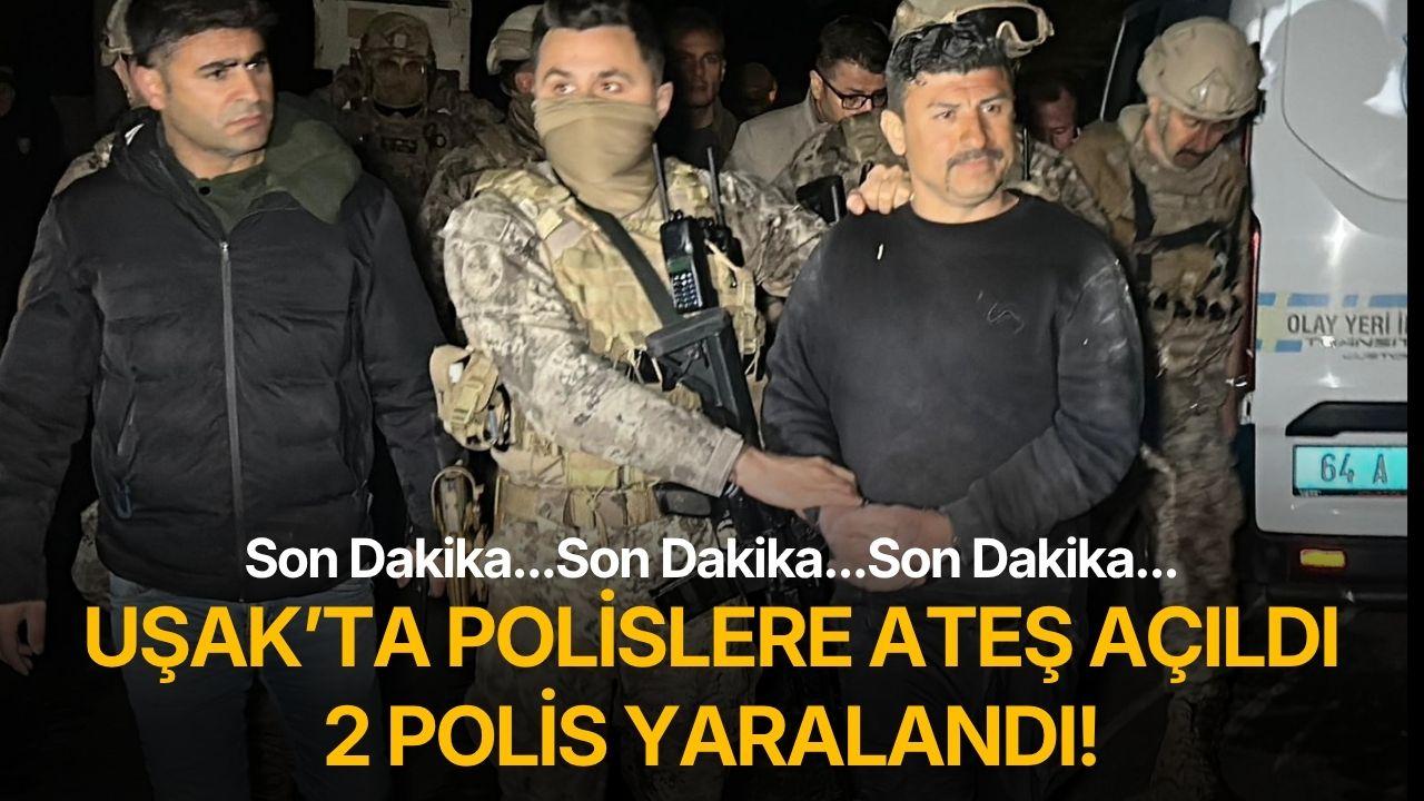 Uşak’ta görev başındaki polis ekiplerine pompalı tüfekle ateş açıldı: 2 polis yaralandı
