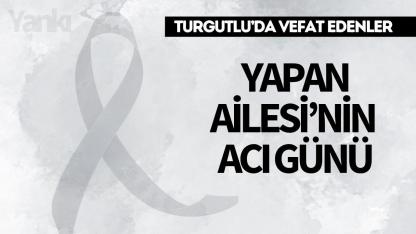 Yapan Ailesi'nin Acı Günü