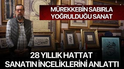 28 Yıllık Hattat Sanatın İnceliklerini Anlattı