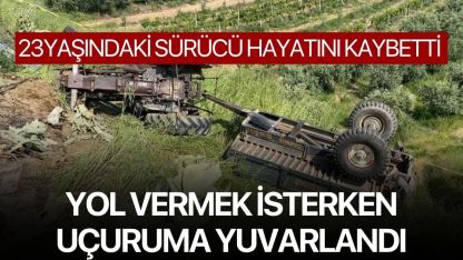 Yol vermek isterken uçuruma yuvarlandı