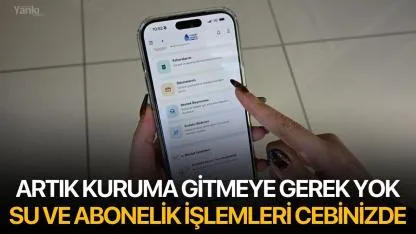 Artık Kuruma Gitmeye Gerek Yok: Su İşlemleri Cebinizde