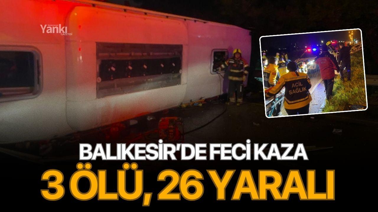 Balıkesir'de feci kaza: 3 ölü, 26 yaralı