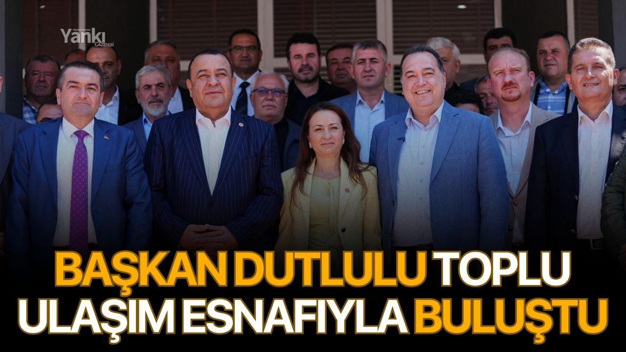 Başkan Dutlulu toplu ulaşım esnafıyla buluştu