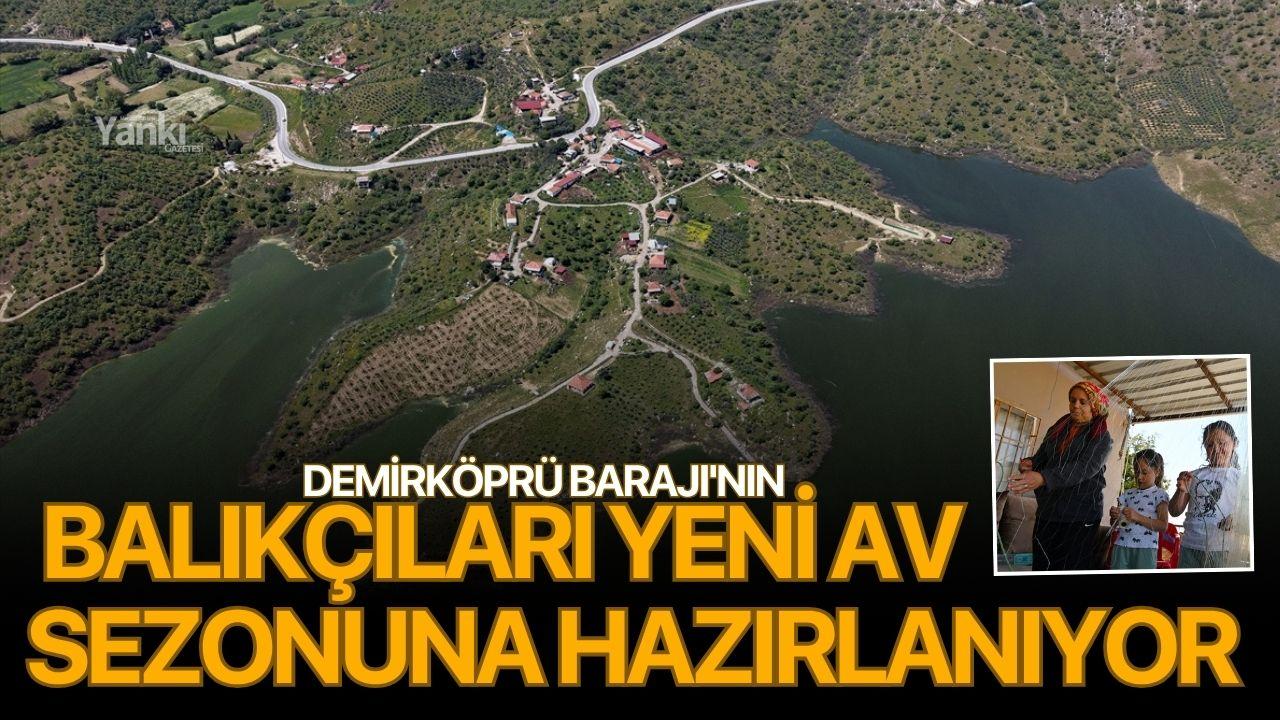Demirköprü Barajı'nın balıkçıları yeni av sezonuna hazırlanıyor