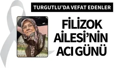 Filizok Ailesi’nin acı günü