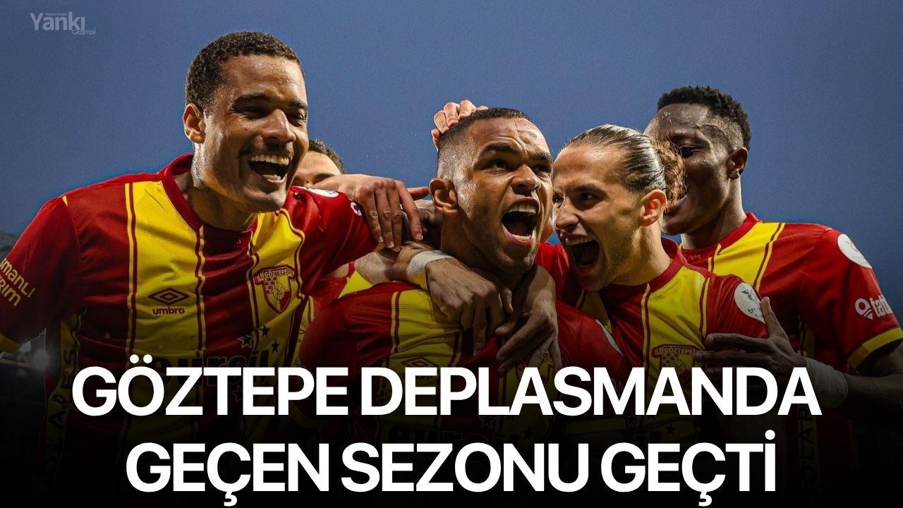 Göztepe deplasmanda geçen sezonu geçti