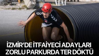 İzmir’de İtfaiyeci Adayları Zorlu Parkurda Ter Döktü