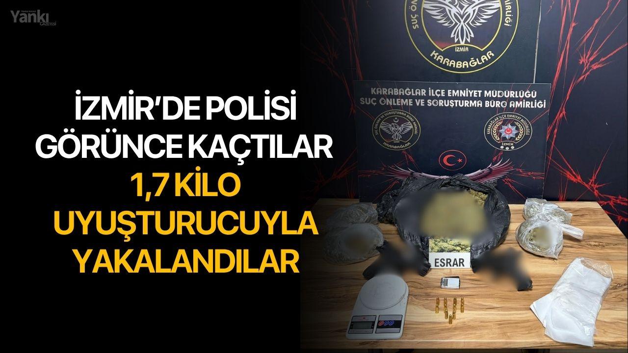 İzmir’de Polisi Görünce Kaçtılar: 1,7 Kilo Uyuşturucuyla Yakalandılar