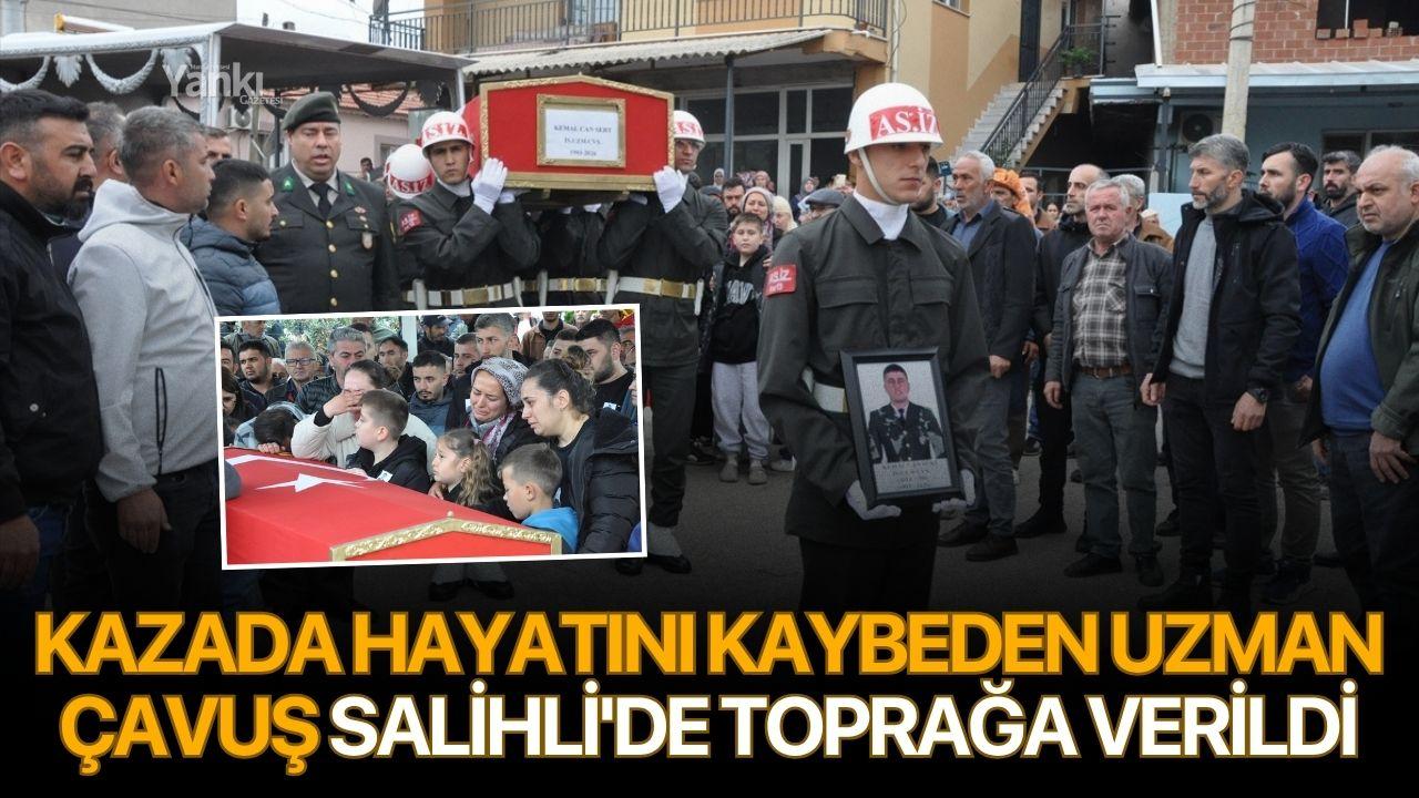 Kazada hayatını kaybeden uzman çavuş Salihli'de toprağa verildi