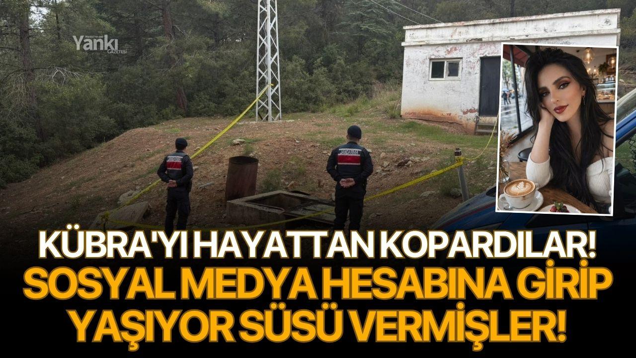 Kübra'yı hayattan koparanlar, sosyal medya hesabına girip yaşıyor süsü vermiş