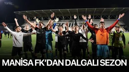 Manisa FK’dan Dalgalı Sezon