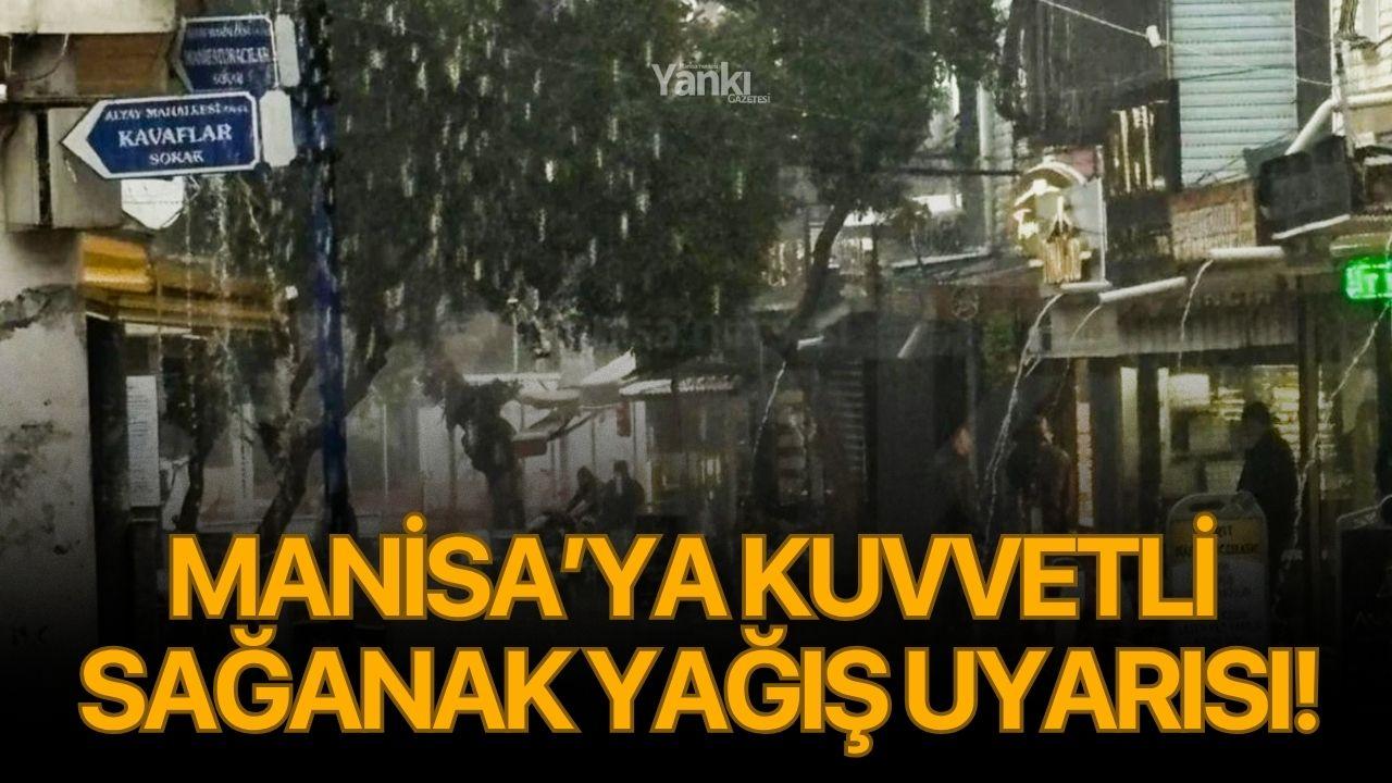 Manisa İçin Kuvvetli Gök Gürültülü Sağanak Yağış Uyarısı!
