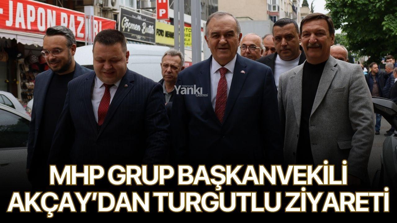 MHP Grup Başkanvekili Akçay’dan Turgutlu ziyareti