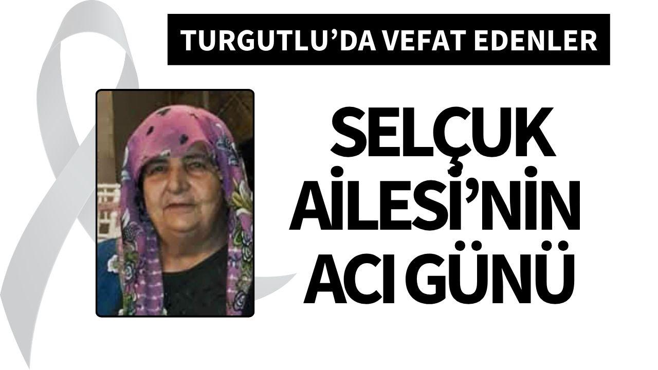 Selçuk Ailesi’nin acı günü