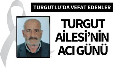 Turgut Ailesi’nin acı günü