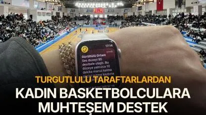 Turgutlulu taraftarlardan kadın basketbolculara muhteşem destek