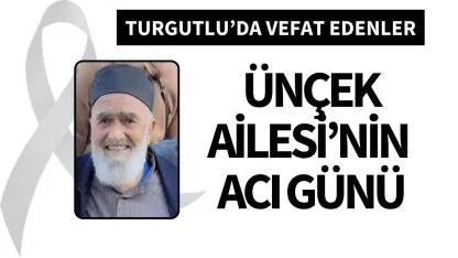 Ünçek Ailesi’nin acı günü