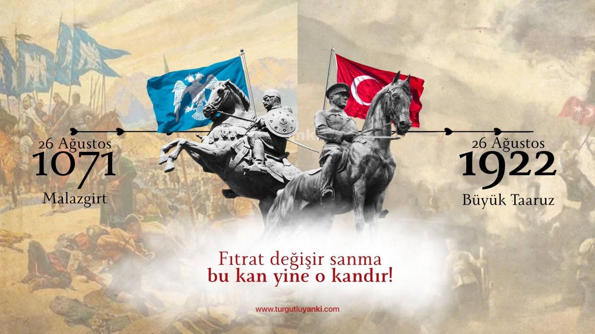 Malazgirt'ten Büyük Taaruz'a! Zaferimiz Kutlu Olsun