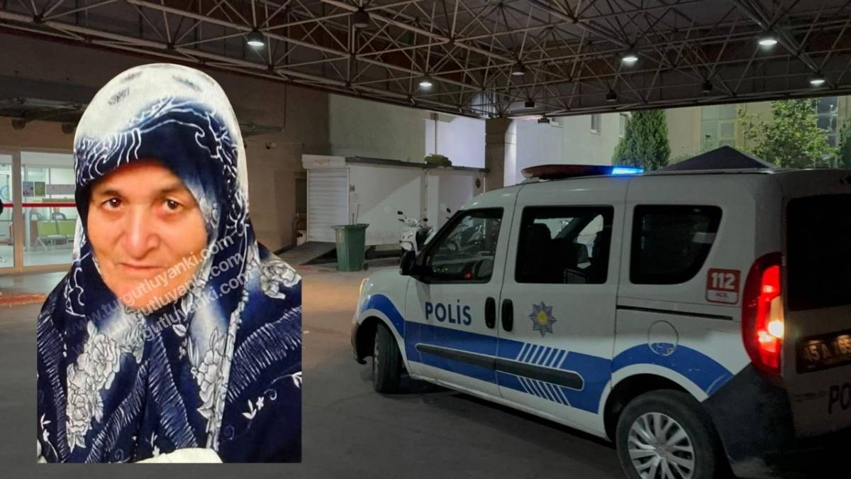 Turgutlu’da torunu tarafından bıçaklanan 73 yaşındaki kadın hayatını kaybetti