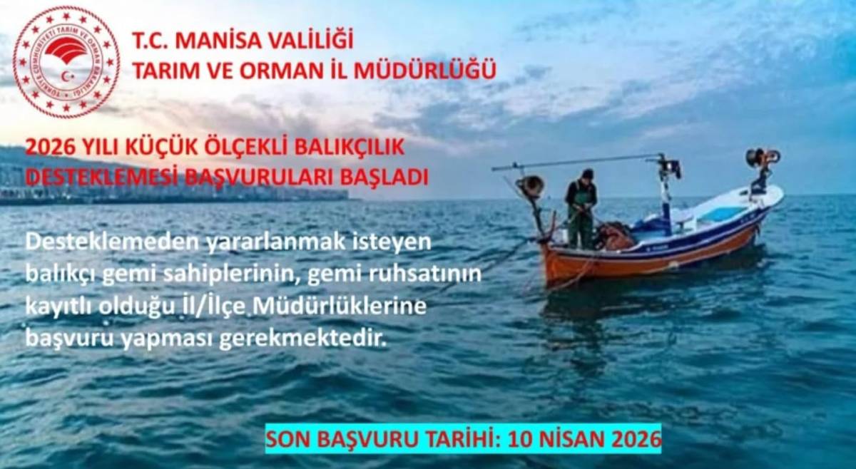 2026 Yılı Küçük Ölçekli Balıkçılık Desteklemesi Başvuruları Başladı