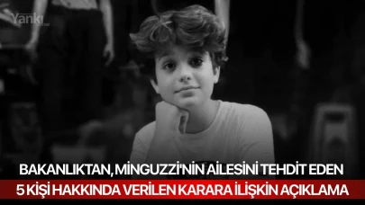 Adalet Bakanlığı'ndan, Minguzzi'nin ailesini tehdit eden 5 kişi hakkında verilen karara ilişkin açıklama